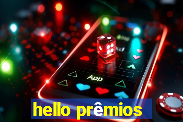 hello prêmios